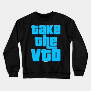 Take The VTO Crewneck Sweatshirt